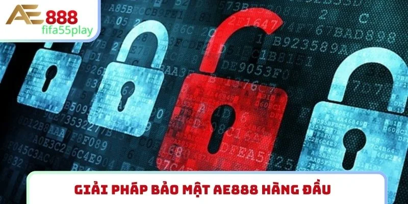 Giải pháp bảo mật AE888 hàng đầu