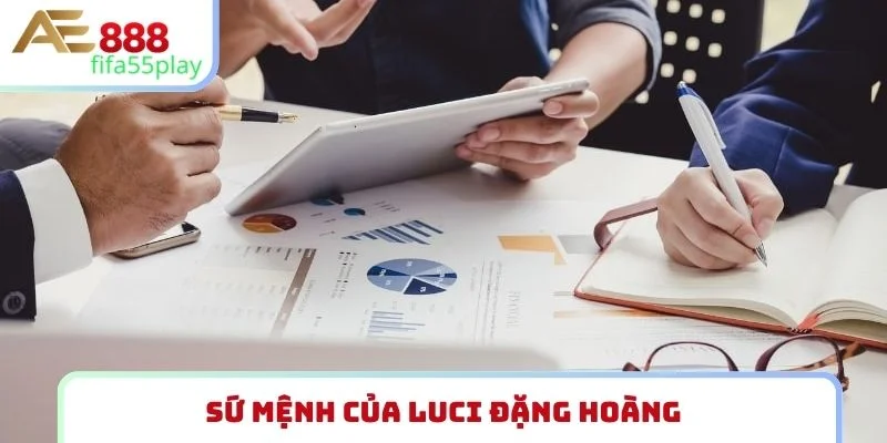 Sứ mệnh của Luci Đặng Hoàng